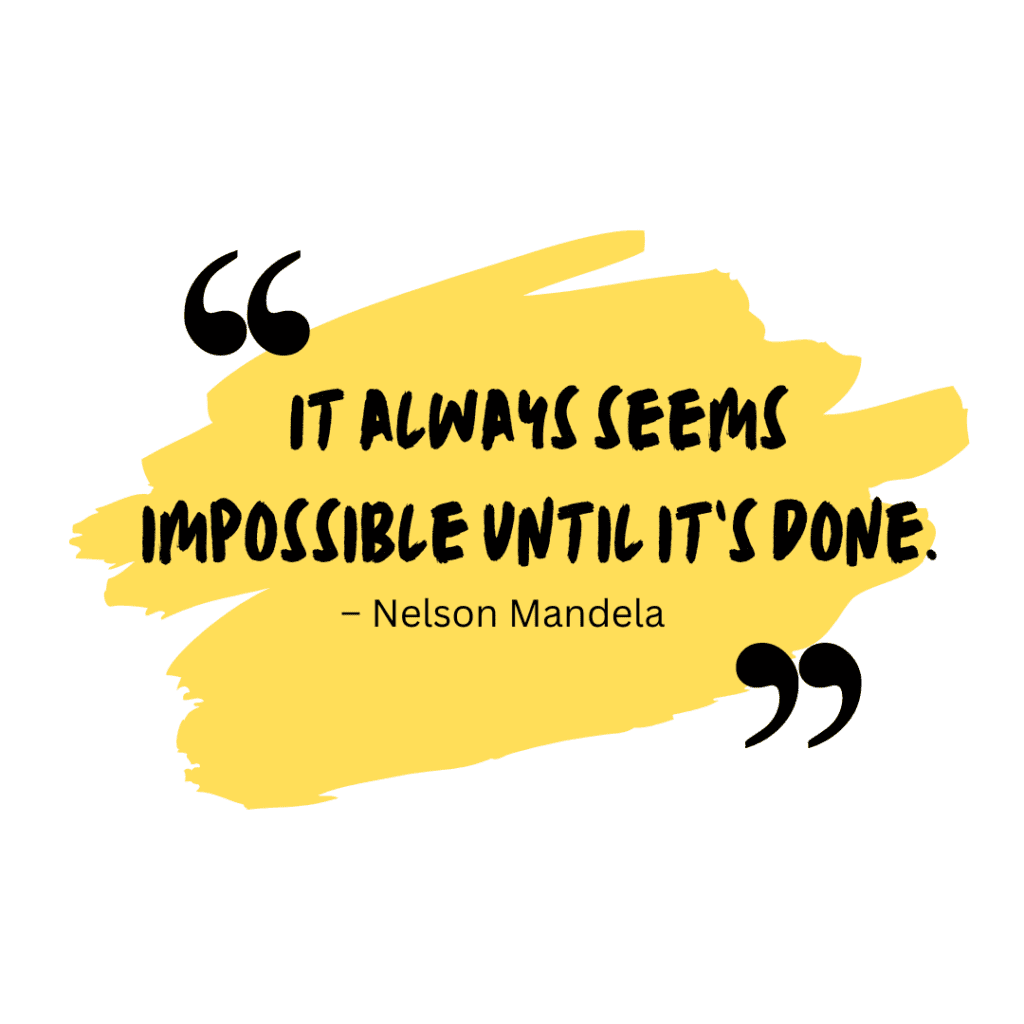 Inspirational Wednesday Quotes - It always seems impossible until it's done