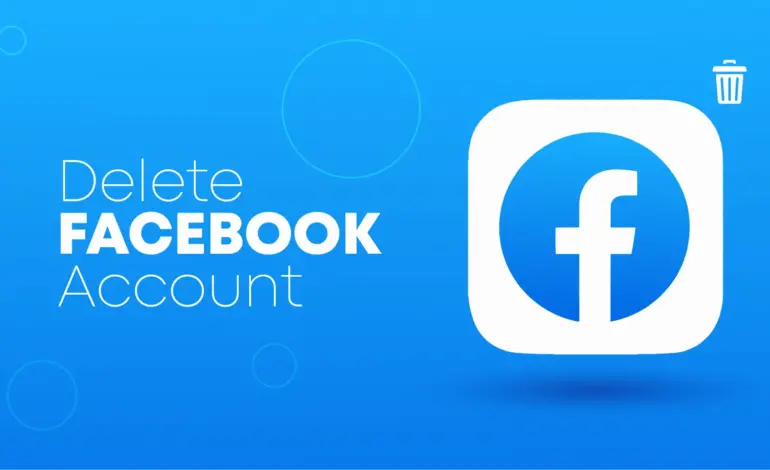 Easy Steps to Permanently Delete Your Facebook Account