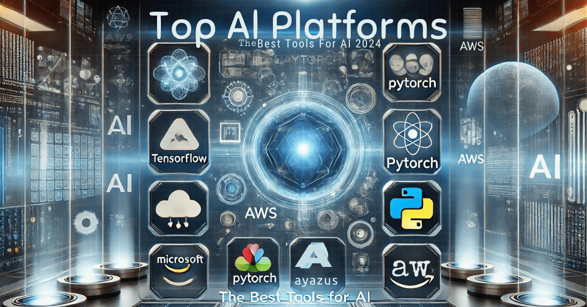 Top AI Platforms: The Best Tools for AI Development in 2024