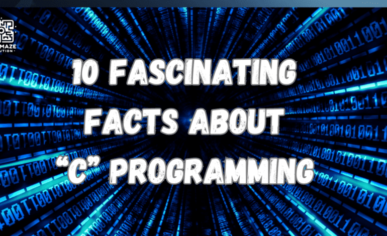 10 Fascinating Facts About C Programming That Will Blow Your Mind!