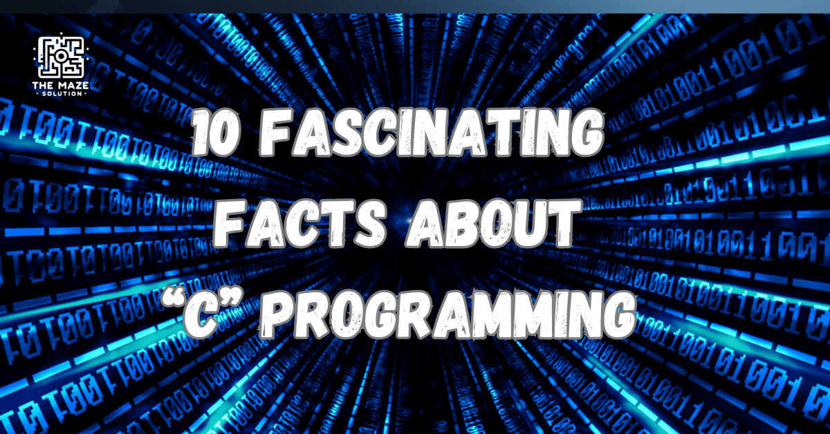 10 Fascinating Facts About C Programming That Will Blow Your Mind!