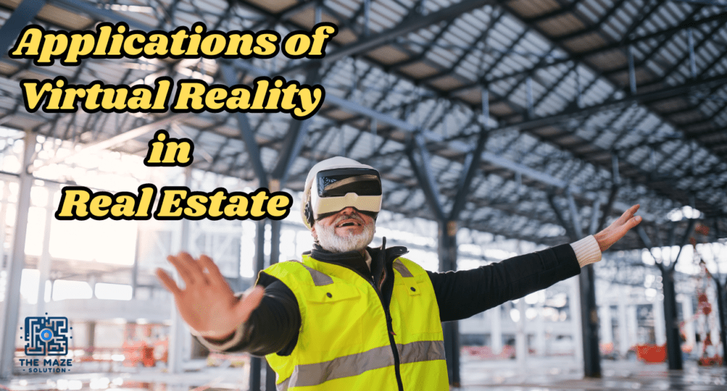 Applications of Virtual Reality in real estate