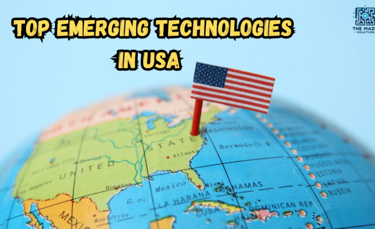 Top Emerging Technologies and Innovative Trends Shaping the Future of the USA