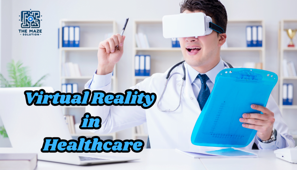 Virtual Reality in Healthcare