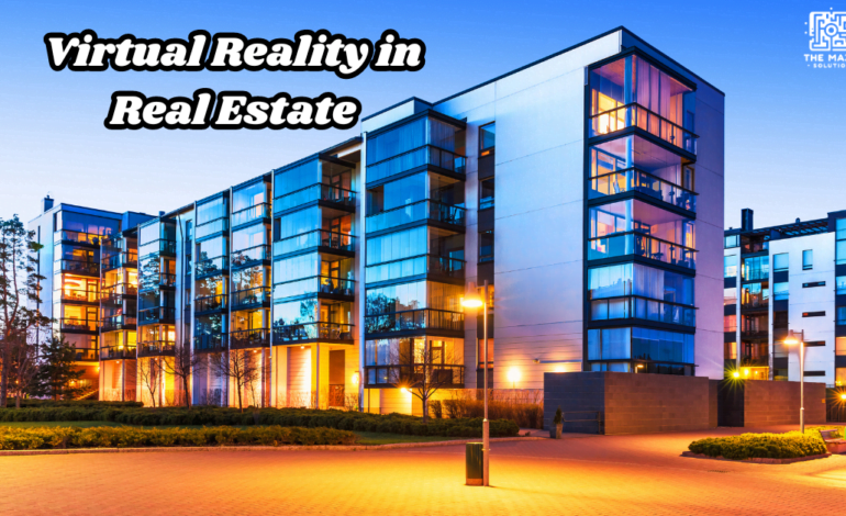 Virtual Reality in Real Estate: Unlocking New Possibilities for Buyers and Sellers