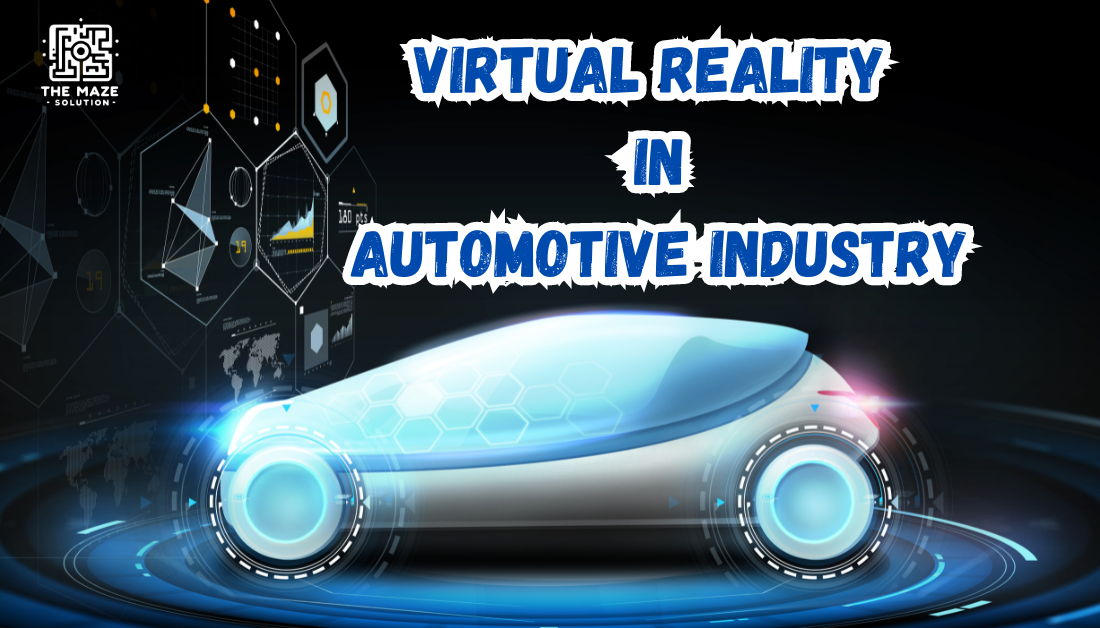 Virtual Reality in Automotive Industry: Transforming the Way We Drive and Build Cars